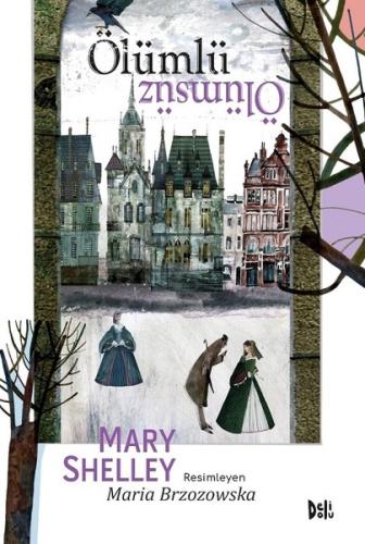 Ölümlü Ölümsüz Mary Shelley 15 İndirim