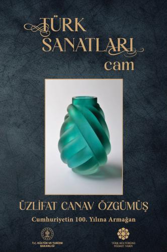 Ötüken Kitap Türk Sanatları Cam Üzlifat Canav Özgümüş
