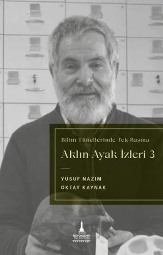 Aklın Ayak İzleri 3 Bilim Tünellerinde Tek Başına