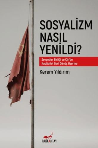 Sosyalizm Nasıl Yenildi