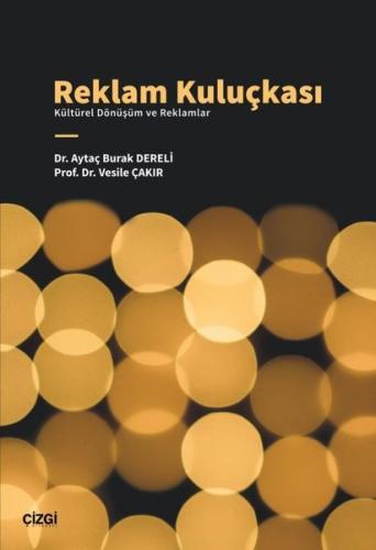 Reklam Kuluçkası Kültürel Dönüşüm ve Reklamlar