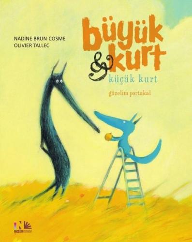 Güzelim Portakal Büyük Kurt ve Küçük Kurt