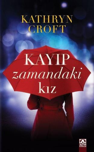Kayıp Zamandaki Kız Kathryn Croft 25 İndirim