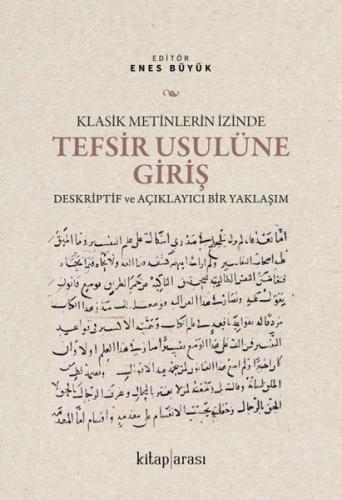 Klasik Metinlerin İzinde Tefsir Usulüne Giriş