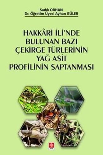 Hakkari İli nde Bulunan Bazı Çekirge Türlerinin Yağ Asit Profilinin Saptanması