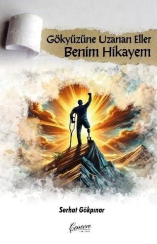 Gökyüzüne Uzanan Eller Benim Hikayem