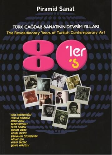 Türk Çağdaş Sanatının Devrim Yılları 80 ler