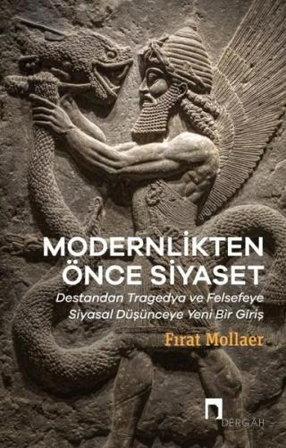 Modernlikten Önce Siyaset Estetiğin Siyaseti