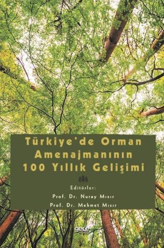Türkiye de Orman Amenajmanının 100 Yıllık Gelişimi