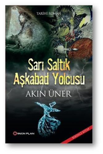 Sarı Saltık 1 Aşkabad Yolcusu