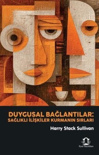 Duygusal Bağlantılar Sağlıklı İlişkiler Kurmanın Sırları