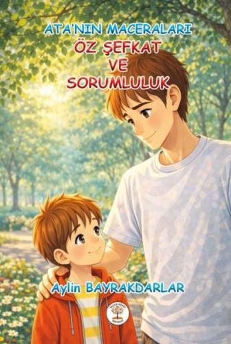 Öz Şefkat ve Sorumluluk Ata nın Maceraları