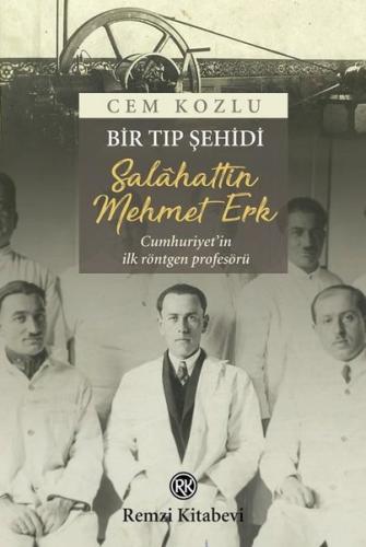 Bir Tıp Şehidi Salâhattin Mehmet Erk