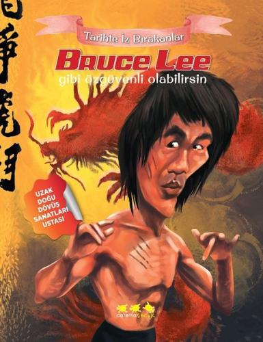 Bruce Lee Gibi Özgüvenli Olabilirsin Tarihte İz Bırakanlar