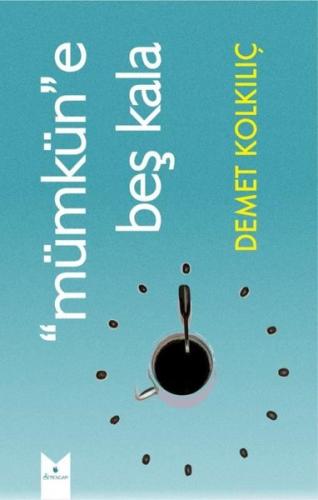 Mümkün e Beş Kala