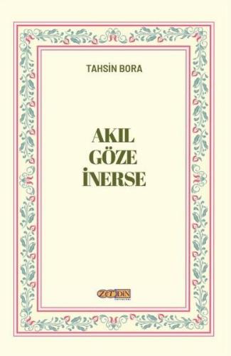 Akıl Göze İnerse