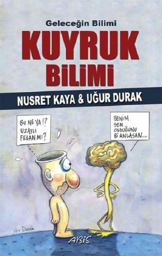 Geleceğin Bilimi Kuyruk Bilimi