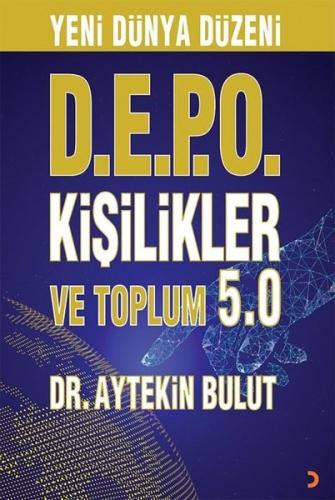 Yeni Dünya Düzeni D E P O Kişilikler ve Toplum 5 0