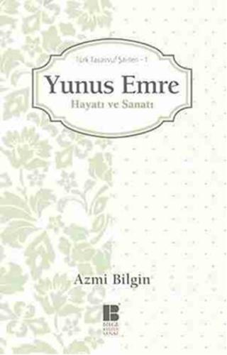 Yunus Emre Hayatı ve Sanatı