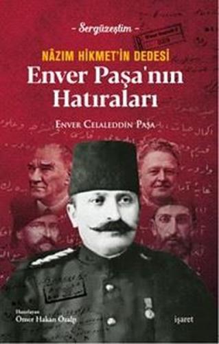 Nazım Hikmet in Dedesi Enver Paşa nın Hatırları