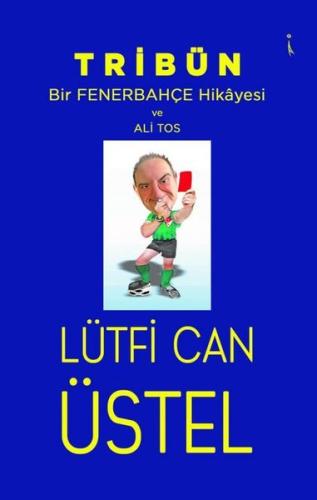 Tribün Bir Fenerbahçe Hikayesi ve Ali Tos