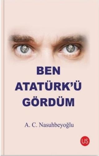 Ben Atatürk ü Gördüm