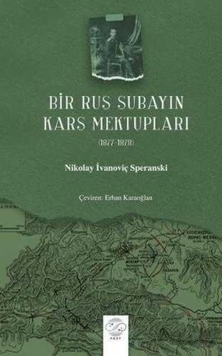 Bir Rus Subayın Kars Mektupları 1877 1878