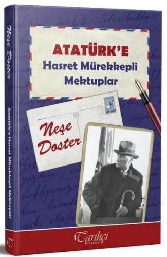 Atatürk e Hasret Mürekkepli Mektuplar