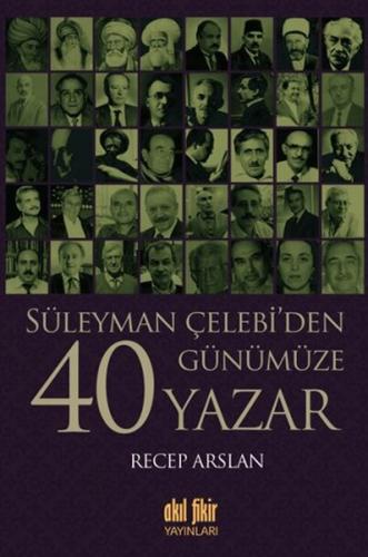 Süleyman Çelebi den Günümüze 40 Yazar