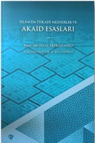 İslamda İtikadi Mezhepler ve Akaid Esasları