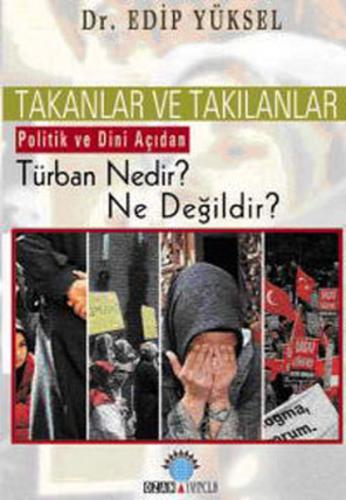 Takanlar ve Takılanlar Türban Nedir Ne Değildir