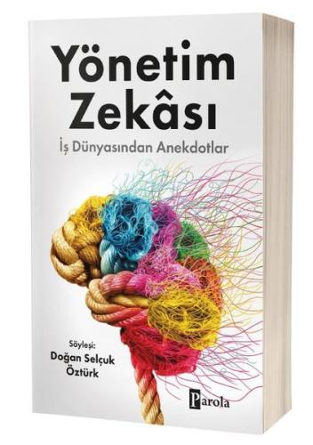 Yönetim Zekası İş Dünyasından Anekdotlar
