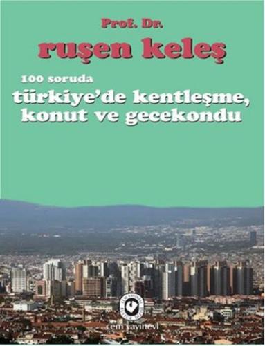 100 Soruda Türkiye de Kentleşme Konut ve Gecekondu