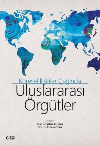 Uluslararası Örgütler Küresel İlişkiler Çağında