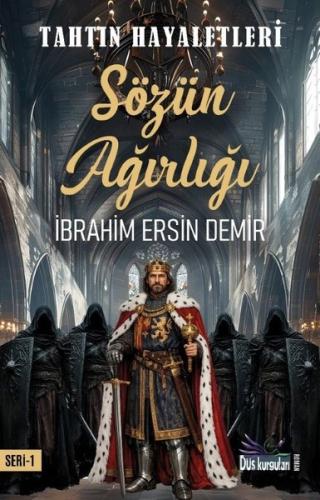 Tahtın Hayaletleri 1 Sözün Ağırlığı