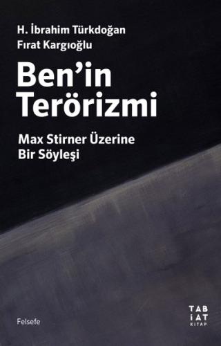 Ben in Terörizmi Max Stirner Üzerine Bir Söyleşi