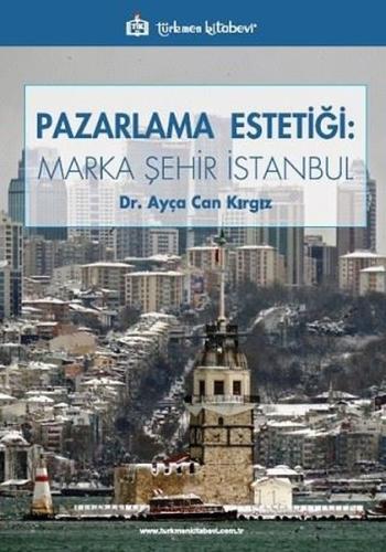 Pazarlama Estetiği Marka Şehir İstanbul