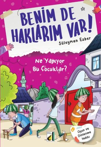 Benim de Haklarım Var 03 Ne Yapıyor Bu Çocuklar