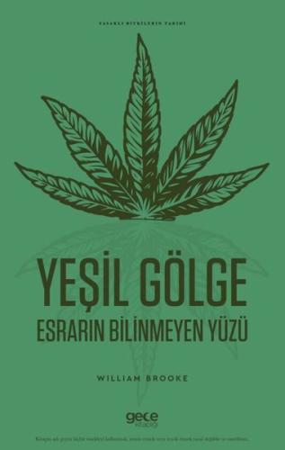 Yeşil Gölge Esrarın Bilinmeyen Yüzü