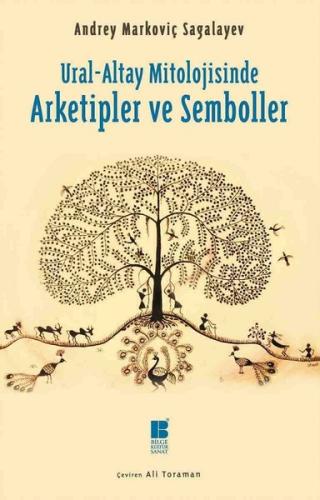 Ural Altay Mitolojisinde Arketipler ve Semboller
