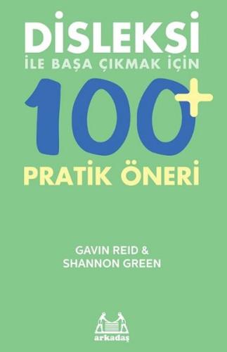 Disleksi ile Başa Çıkmak için 100 Pratik Öneri