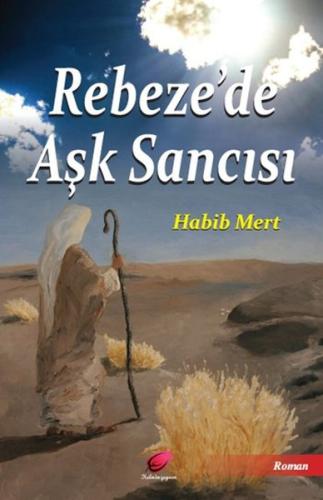 Rebeze de Aşk Sancısı