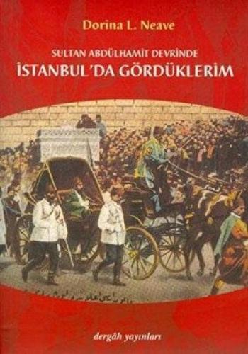 Sultan Abdülhamit Devrinde İstanbul da Gördüklerim