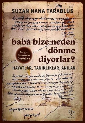 Baba Bize Neden Dönme Diyorlar