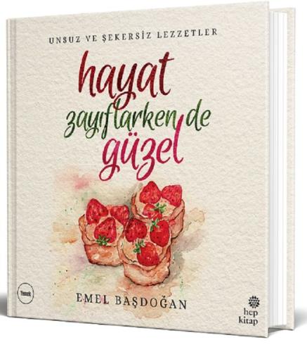 Hayat Zayıflarken de Güzel Unsuz ve Şekersiz Lezzetler