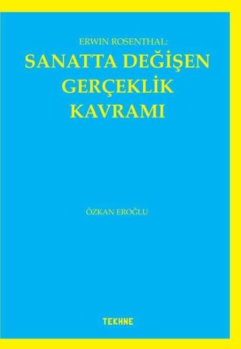 Erwin Rosenthal Sanatta Değişen Gerçeklik Kavramı