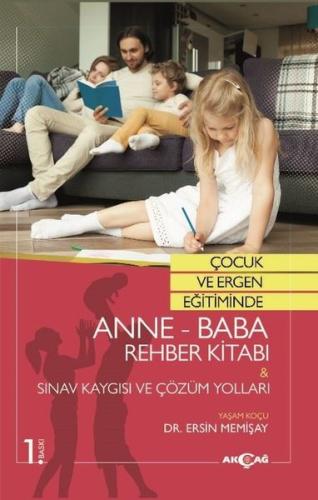 Çocuk ve Ergen Eğitiminde Anne Baba Rehber Kitabı Sınav Kaygısı ve Çözüm Yolları
