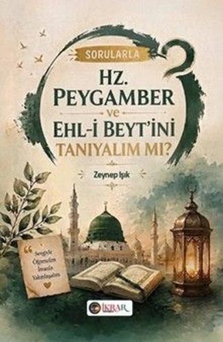 Sorularla Hz Peygamber ve Ehl i Beyt ini Tanıyalım mı