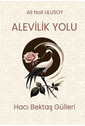 Alevilik Yolu Hacı Bektaş Gülleri