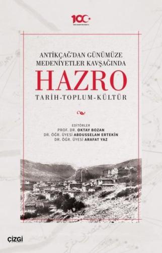 Antikçağ dan Günümüze Medeniyetler Kavşağında Hazro Tarih Toplum Kültür